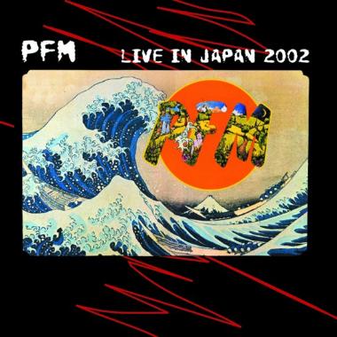 Premiata Forneria Marconi -  Live In Japan 2002